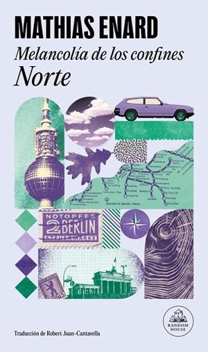 MELANCOLÍA DE LOS CONFINES: NORTE | 9788439746461 | ENARD, MATHIAS | Llibreria Online de Vilafranca del Penedès | Comprar llibres en català