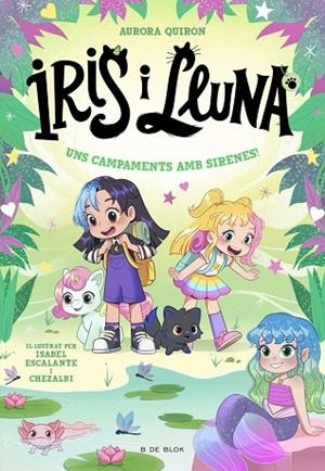IRIS I LLUNA: CUIDADORES D'ANIMALETS MÀGICS 6 - UNS CAMPAMENTS AMB SIRENES! | 9791387695651 | QUIRÓN, AURORA | Llibreria Online de Vilafranca del Penedès | Comprar llibres en català