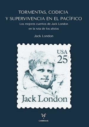 TORMENTAS, CODICIA Y SUPERVIVENCIA EN EL PACÍFICO | 9788412949063 | LONDON, JACK | Llibreria Online de Vilafranca del Penedès | Comprar llibres en català