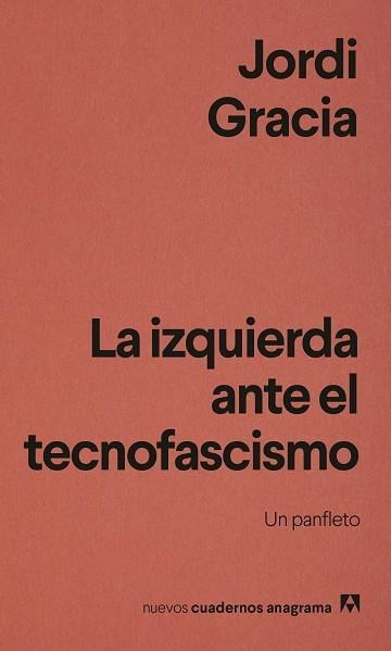 LA IZQUIERDA ANTE EL TECNOFASCISMO | 9788433949837 | GRACIA, JORDI | Llibreria Online de Vilafranca del Penedès | Comprar llibres en català