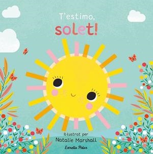 T'ESTIMO SOLET ! LLIBRE DE CARTRÓ AMB TROQUELLS | 9791387903527 | EDWARDS, NICOLA/MARSHALL, NATALIE | Llibreria Online de Vilafranca del Penedès | Comprar llibres en català