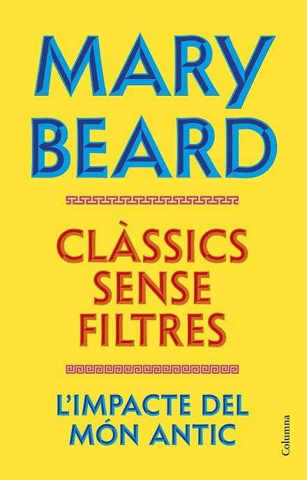CLÀSSICS SENSE FILTRES | 9788466435260 | BEARD, MARY | Llibreria Online de Vilafranca del Penedès | Comprar llibres en català
