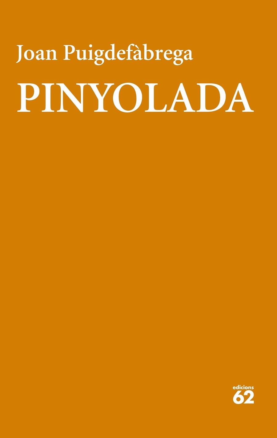 PINYOLADA | 9788429783551 | PUIGDEFÀBREGA, JOAN | Llibreria Online de Vilafranca del Penedès | Comprar llibres en català