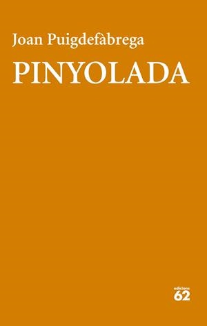 PINYOLADA | 9788429783551 | PUIGDEFÀBREGA, JOAN | Llibreria Online de Vilafranca del Penedès | Comprar llibres en català