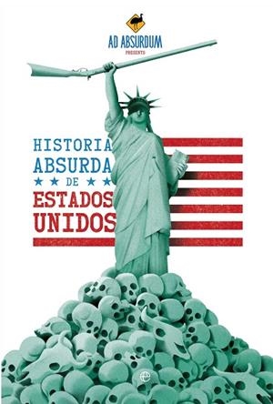 HISTORIA ABSURDA DE ESTADOS UNIDOS | 9788410943384 | ABSURDUM, AD | Llibreria Online de Vilafranca del Penedès | Comprar llibres en català