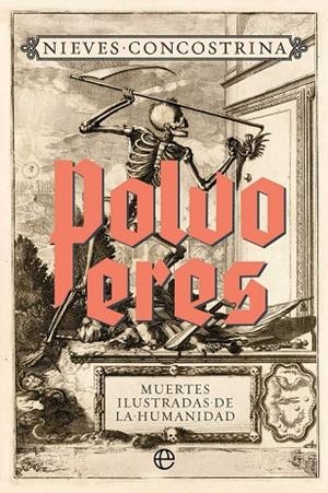 POLVO ERES. MUERTES ILUSTRADAS DE LA HUMANIDAD | 9788410943438 | CONCOSTRINA, NIEVES | Llibreria Online de Vilafranca del Penedès | Comprar llibres en català