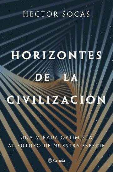 HORIZONTES DE LA CIVILIZACIÓN | 9788408322115 | SOCAS, HÉCTOR | Llibreria Online de Vilafranca del Penedès | Comprar llibres en català