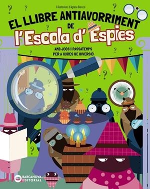 EL LLIBRE ANTIAVORRIMENT DE L'ESCOLA D'ESPIES | 9788448967314 | BIGOGNO, OTTAVIA | Llibreria Online de Vilafranca del Penedès | Comprar llibres en català