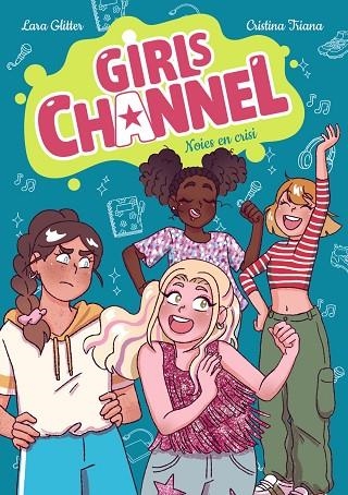 GIRLS CHANNEL 3 NOIES EN CRISI | 9788448967819 | GLITTER, LARA | Llibreria Online de Vilafranca del Penedès | Comprar llibres en català