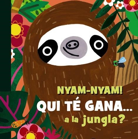 NYAM - NYAM QUI TÉ GANA A LA JUNGLA? | 9788413495231 | HEARN, SAM | Llibreria Online de Vilafranca del Penedès | Comprar llibres en català