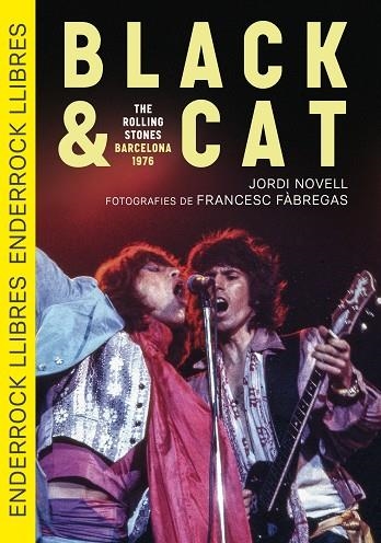 BLACK & CAT. THE ROLLING STONES · BARCELONA · 1976 | 9791399057065 | NOVELL DEMESTRES, JORDI | Llibreria Online de Vilafranca del Penedès | Comprar llibres en català