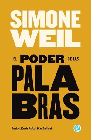 EL PODER DE LAS PALABRAS | 9788419990990 | WEIL, SIMONE | Llibreria Online de Vilafranca del Penedès | Comprar llibres en català