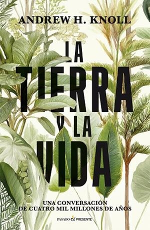 LA TIERRA Y LA VIDA | 9791399120646 | KNOLL, ANDREW | Llibreria Online de Vilafranca del Penedès | Comprar llibres en català