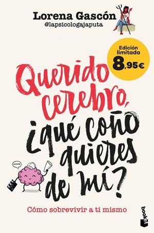 QUERIDO CEREBRO, ¿QUÉ COÑO QUIERES DE MÍ? | 9788427053434 | LORENA GASCÓN @LAPSICOLOGAJAPUTA | Llibreria Online de Vilafranca del Penedès | Comprar llibres en català