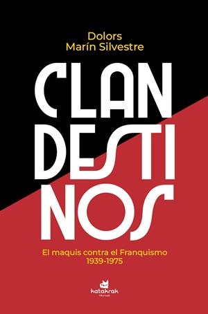 CLANDESTINOS | 9788410316300 | MARÍN SILVESTRE, DOLORS | Llibreria Online de Vilafranca del Penedès | Comprar llibres en català