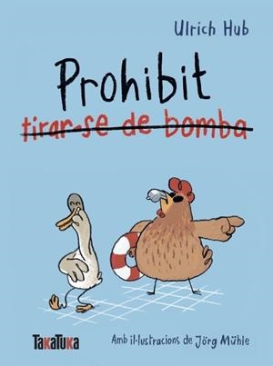 PROHIBIT TIRAR-SE DE BOMBA | 9791387718312 | HUB, ULRICH | Llibreria Online de Vilafranca del Penedès | Comprar llibres en català