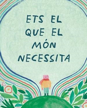 ETS EL QUE EL MON NECESSITA | 9788410408449 | LEDUC, DANIELLE | Llibreria Online de Vilafranca del Penedès | Comprar llibres en català