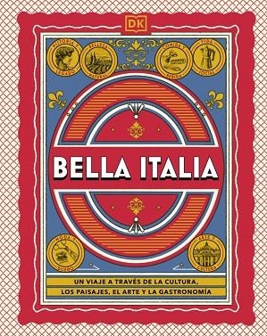 BELLA ITALIA (GUÍAS VISUALES. VIAJES PARA REGALAR) | 9780241802816 | DK | Llibreria L'Odissea - Libreria Online de Vilafranca del Penedès - Comprar libros