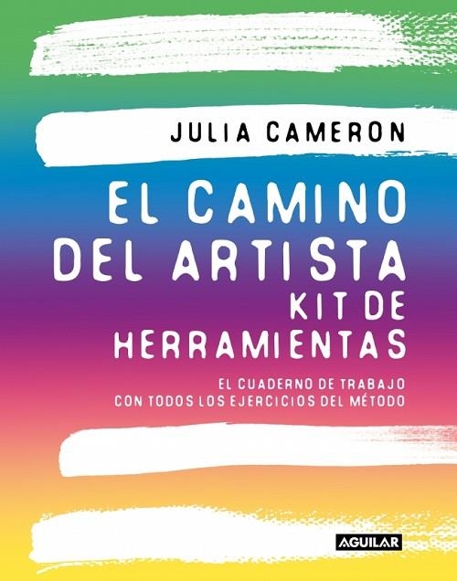 EL CAMINO DEL ARTISTA. KIT DE HERRAMIENTAS | 9788403526587 | CAMERON, JULIA | Llibreria Online de Vilafranca del Penedès | Comprar llibres en català