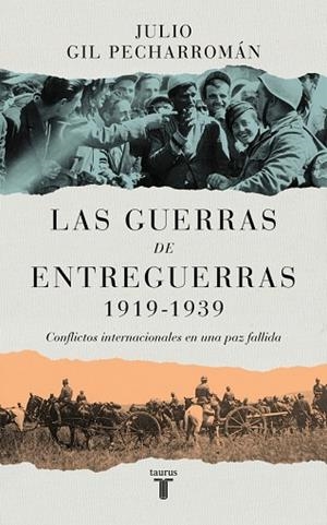LAS GUERRAS DE ENTREGUERRAS (1919 – 1939) | 9788430629299 | GIL PECHARROMÁN, JULIO | Llibreria Online de Vilafranca del Penedès | Comprar llibres en català
