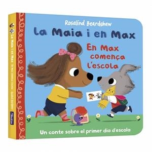 LA MAIA I EN MAX - EN MAX COMENÇA L'ESCOLA | 9788448873141 | BEARDSHAW, ROSALIND | Llibreria Online de Vilafranca del Penedès | Comprar llibres en català