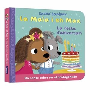 LA MAIA I EN MAX - LA FESTA D'ANIVERSARI | 9788448873165 | BEARDSHAW, ROSALIND | Llibreria Online de Vilafranca del Penedès | Comprar llibres en català