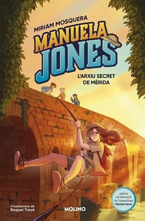 MANUELA JONES (EDICIÓ EN CATALÀ) 4 - L’ARXIU SECRET DE MÈRIDA | 9788427254770 | MOSQUERA, MIRIAM/SECO ÁLVAREZ, MYRIAM | Llibreria Online de Vilafranca del Penedès | Comprar llibres en català