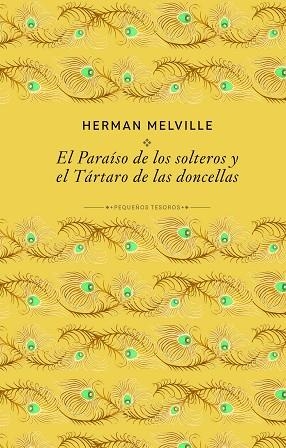 EL PARAÍSO DE LOS SOLTEROS Y EL TÁRTARO DE LAS DONCELLAS | 9791370311780 | MELVILLE, HERMAN | Llibreria L'Odissea - Libreria Online de Vilafranca del Penedès - Comprar libros