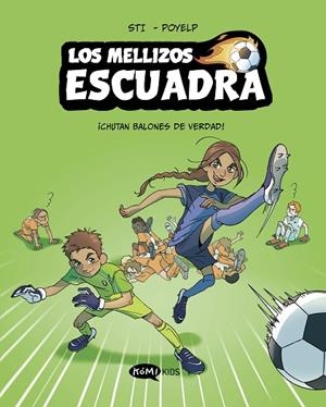 LOS MELLIZOS ESCUADRA 1. ¡CHUTAN BALONES DE VERDAD! | 9791387744380 | STI | Llibreria L'Odissea - Libreria Online de Vilafranca del Penedès - Comprar libros