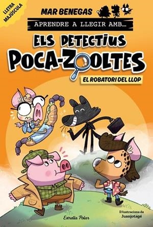 APRENDRE A LLEGIR AMB ELS DETECTIUS POCA-ZOOLTES 11. EL ROBATORI DEL LLOP | 9791387783358 | BENEGAS, MAR | Llibreria Online de Vilafranca del Penedès | Comprar llibres en català