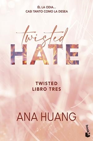 TWISTED HATE (SERIE TWISTED, 3) | 9788408322368 | HUANG, ANA | Llibreria Online de Vilafranca del Penedès | Comprar llibres en català