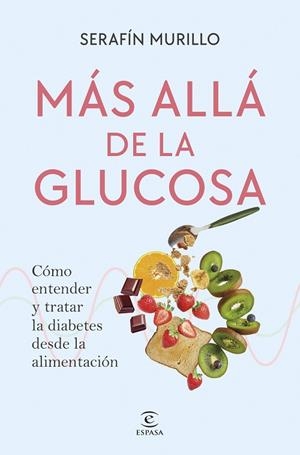 MÁS ALLÁ DE LA GLUCOSA | 9788467082449 | MURILLO, SERAFÍN | Llibreria L'Odissea - Libreria Online de Vilafranca del Penedès - Comprar libros