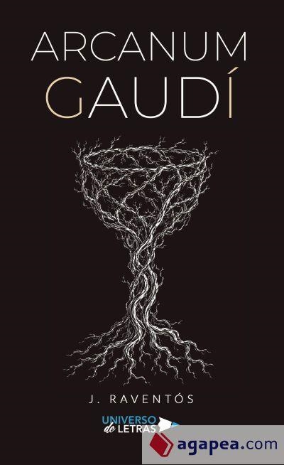 ARCANUM GAUDÍ | 9791388243790 | RAVENTÓS, J. | Llibreria Online de Vilafranca del Penedès | Comprar llibres en català