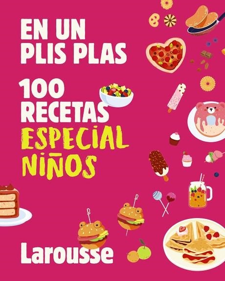 100 RECETAS ESPECIAL NIÑOS | 9791387520885 | ÉDITIONS LAROUSSE | Llibreria L'Odissea - Libreria Online de Vilafranca del Penedès - Comprar libros
