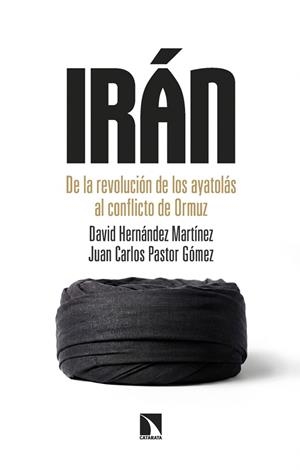 IRÁN | 9788410676237 | HERNÁNDEZ MARTÍNEZ, DAVID/PASTOR GÓMEZ, JUAN CARLOS | Llibreria Online de Vilafranca del Penedès | Comprar llibres en català