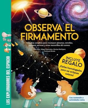 OBSERVA EL FIRMAMENTO / ¡CON GAFAS PARA EL ECLIPSE SOLAR DE REGALO! UNA GUÍA COM | 9788413618630 | QUEREJETA, MIGUEL/RODRÍGUEZ, MARINA/ALLER, ALBA | Llibreria Online de Vilafranca del Penedès | Comprar llibres en català
