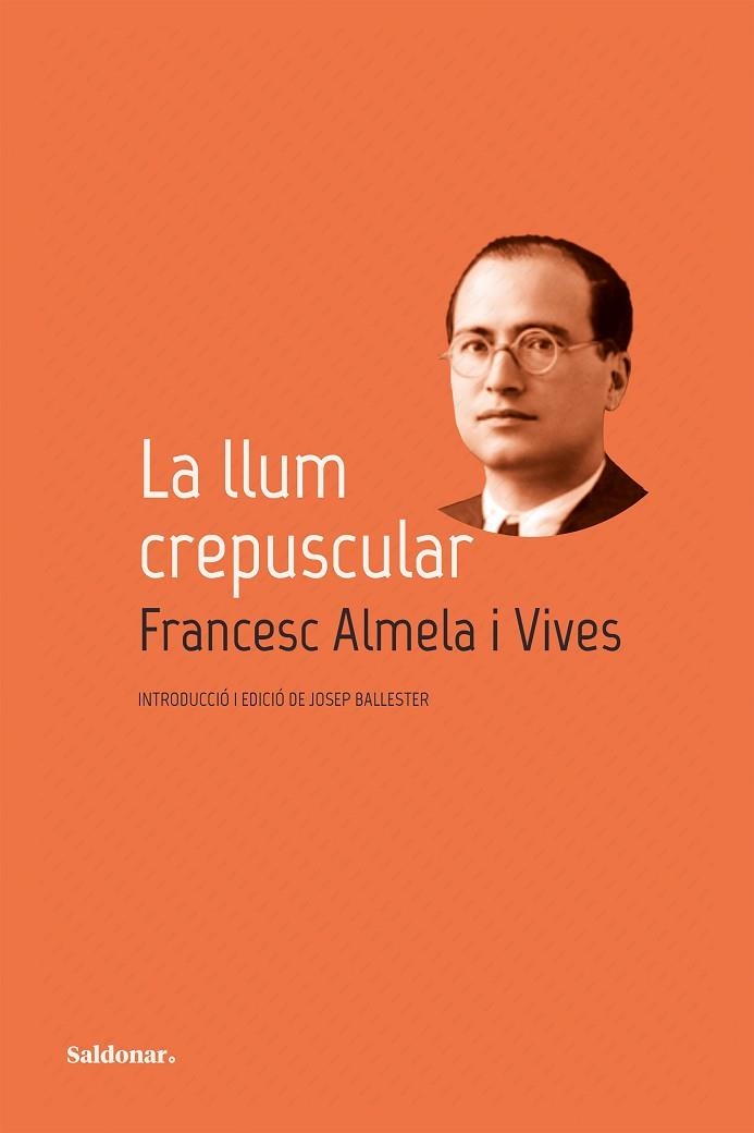 LA LLUM CREPUSCULAR | 9788419571793 | ALMELA I VIVES, FRANCESC | Llibreria Online de Vilafranca del Penedès | Comprar llibres en català