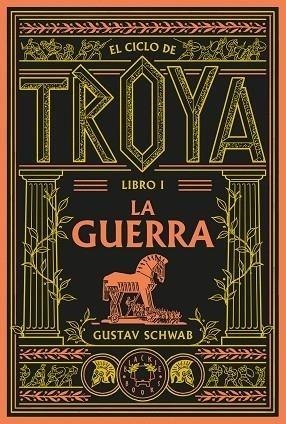 EL CICLO DE TROYA LIBRO 1 LA GUERRA | 9791388154096 | SCHWAB, GUSTAV | Llibreria Online de Vilafranca del Penedès | Comprar llibres en català