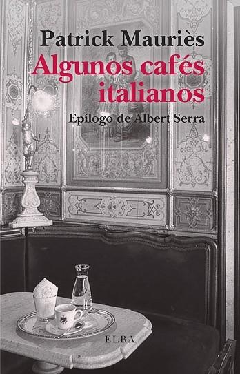 ALGUNOS CAFÉS ITALIANOS | 9791399013481 | MAURIÈS, PATRICK | Llibreria Online de Vilafranca del Penedès | Comprar llibres en català
