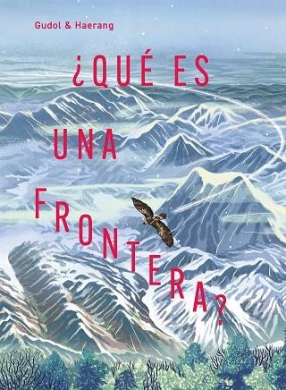 QUÉ ES UNA FRONTERA? | 9791388042119 | GUDOL /  HAERANG | Llibreria L'Odissea - Libreria Online de Vilafranca del Penedès - Comprar libros