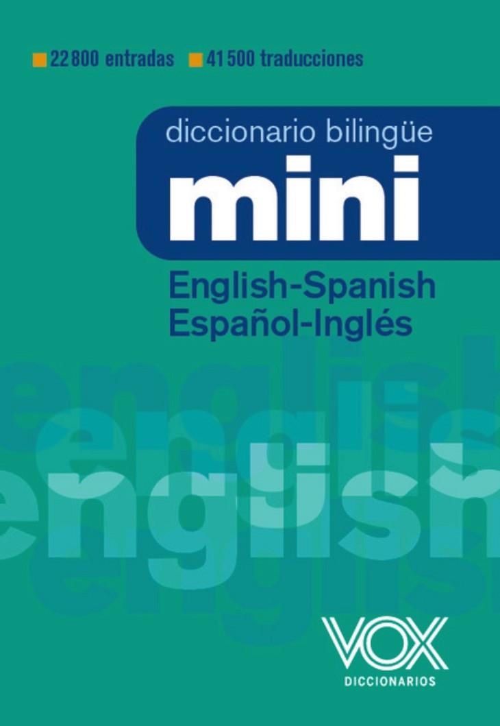 DICCIONARIO MINI ENGLISH-SPANISH / ESPAÑOL-INGLÉS | 9788499744025 | VOX EDITORIAL | Llibreria L'Odissea - Libreria Online de Vilafranca del Penedès - Comprar libros