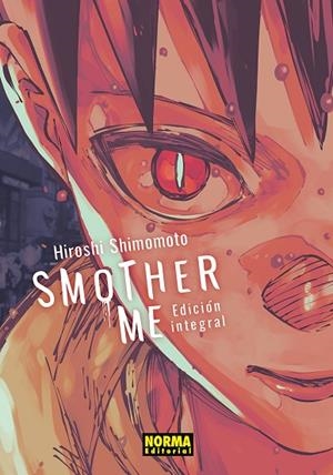 SMOTHER ME. INTEGRAL | 9788467981360 | SHIMOMOTO, HIROSHI | Llibreria Online de Vilafranca del Penedès | Comprar llibres en català