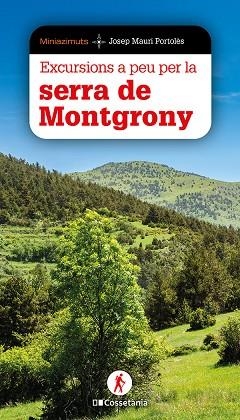 EXCURSIONS A PEU PER LA SERRA DE MONTGRONY | 9788413566146 | MAURI PORTOLÈS, JOSEP | Llibreria L'Odissea - Libreria Online de Vilafranca del Penedès - Comprar libros