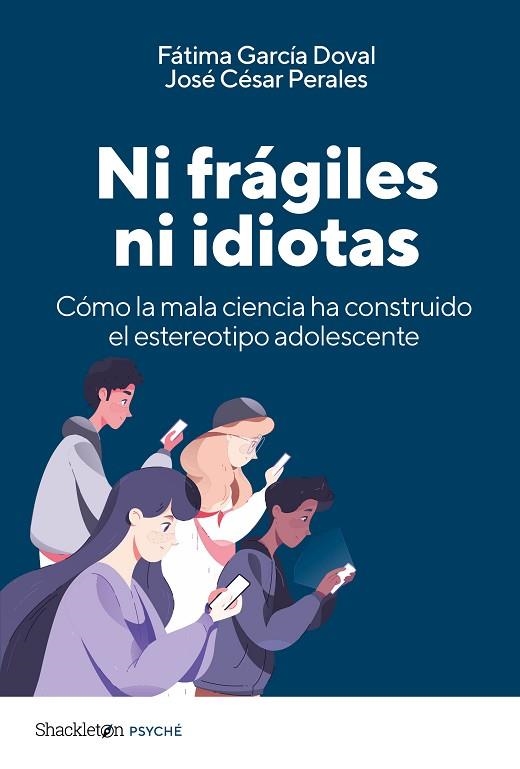 NI FRÁGILES NI IDIOTAS | 9788413617459 | GARCÍA DOVAL, FÁTIMA/CÉSAR PERALES, JOSÉ | Llibreria L'Odissea - Libreria Online de Vilafranca del Penedès - Comprar libros