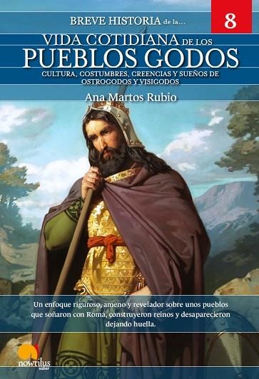 BREVE HISTORIA DE LA VIDA COTIDIANA DE LOS GODOS | 9788413055060 | MARTOS RUBIO, ANA | Llibreria Online de Vilafranca del Penedès | Comprar llibres en català