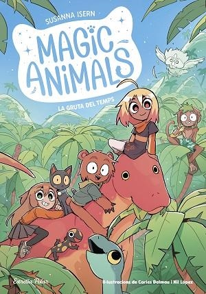 MAGIC ANIMALS 12 LA GRUTA DEL TEMPS | 9791387783396 | ISERN, SUSANNA/DALMAU, CARLES | Llibreria Online de Vilafranca del Penedès | Comprar llibres en català