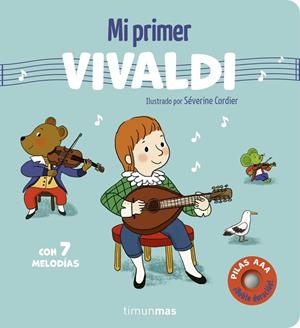 MI PRIMER VIVALDI CON 7 MELODÍAS | 9788408316077 | CORDIER, SÉVERINE | Llibreria Online de Vilafranca del Penedès | Comprar llibres en català
