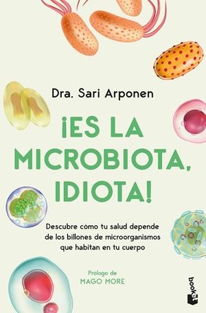 ES LA MICROBIOTA IDIOTA! | 9788413445076 | ARPONEN, SARI | Llibreria Online de Vilafranca del Penedès | Comprar llibres en català
