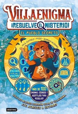 VILLAENIGMA RESUELVE EL MISTERIO 1 EL PUEBLO SECRETO | 9788408322443 | DUFFIELD, POQU, SIOBHAN MCKENNA, PAUL | Llibreria Online de Vilafranca del Penedès | Comprar llibres en català