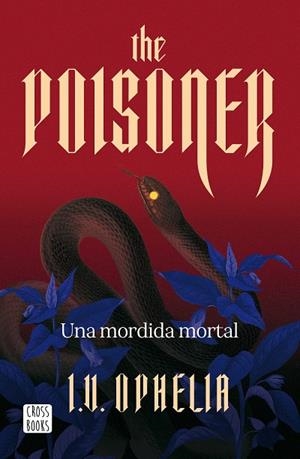 THE POISONER. UNA MORDIDA MORTAL | 9788408322450 | OPHELIA, I. V. | Llibreria L'Odissea - Libreria Online de Vilafranca del Penedès - Comprar libros